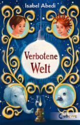 Isabel Abedi: Verbotene Welt