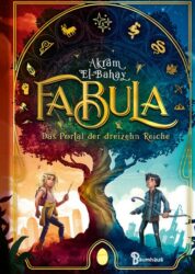 Akram El-Bahay: Fabula – Das Portal der dreizehn Reiche