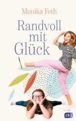Monika Feth: Randvoll mit Glück