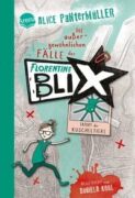 Alice Pantermüller: Die außergewöhnlichen Fälle der Florentine Blix (Band 1) – Tatort der Kuscheltiere