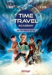 Stefanie Hasse & Julia K. Stein: Time Travel Academy (Band 1) – Auftrag jenseits der Zeit