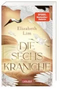 Elizabeth Lim: Die sechs Kraniche