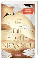 Elizabeth Lim: Die sechs Kraniche