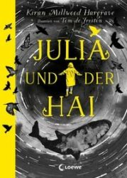 Kiran Millwood Hargrave: Julia und der Hai