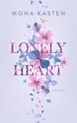 Mona Kasten: Lonely Heart (Band 1)