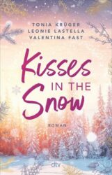 Tonia Krüger, Leonie Lastella und Valentina Fast: Kisses in the snow
