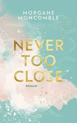 Morgan Moncomble: Never too close