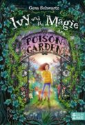 Gesa Schwartz: Ivy und die Magie des Poison Garden