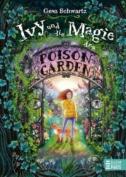 Gesa Schwartz: Ivy und die Magie des Poison Garden