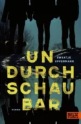 Swantje Oppermann: UNDURCHSCHAUBAR