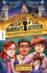 Robin Stevens: Spionieren ist (k)ein Kinderspiel
