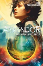 Silke Schellhammer: Askendor – Spiel mit der Wirklichkeit (2)