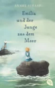 Annet Schaap: Emilia und der Junge aus dem Meer