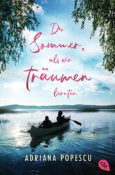 Adriana Popescu: Der Sommer, als wir träumen lernten