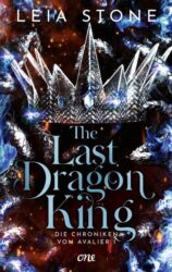 Leia Stone: The Last Dragon King – Die Chroniken von Avalier