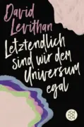 David Levithan: Letztendlich sind wir dem Universum egal