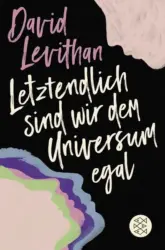 David Levithan: Letztendlich sind wir dem Universum egal