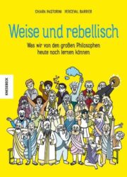 Chiara Pastorini & Perceval Barrier: Weise und rebellisch – Was wir von den großen Philosophen heute noch lernen können