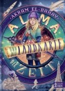 Akram El-Bahay: Alma und die Landkarte der Zeit
