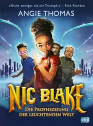Angie Thomas: Nic Blake – Die Prophezeiung der leuchtenden Welt