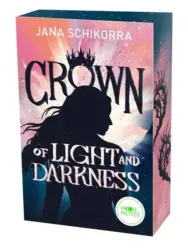 Jana Schikorra: Crown of Light and Darkness