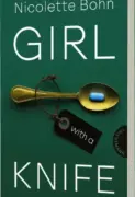 Nicolette Bohn: Girl with a knife