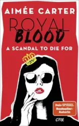 Aimée Carter: Royal Blood – A Scandal To Die For