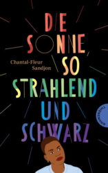 Chantal-Fleur Sandjon: Die Sonne, so strahlend und schwarz