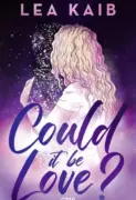 Lea Kaib: Could it be Love?