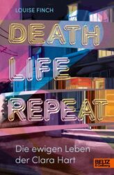 Louise Finch: Death. Life. Repeat.