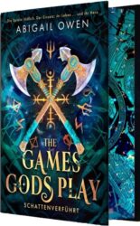 Abigail Owen: The Games Gods Play – Schattenverführt