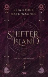 Leia Stone + Raye Wagner: Shifter Island 3 – Der Geist des Magiers