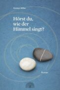 Kirsten Miller: Hörst du, wie der Himmel singt?