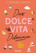 Stefanie Santer: Das Dolce Vita Dilemma